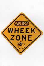 Load image into Gallery viewer, WHEEK ZONE Metal Sign