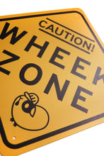 Load image into Gallery viewer, WHEEK ZONE Metal Sign
